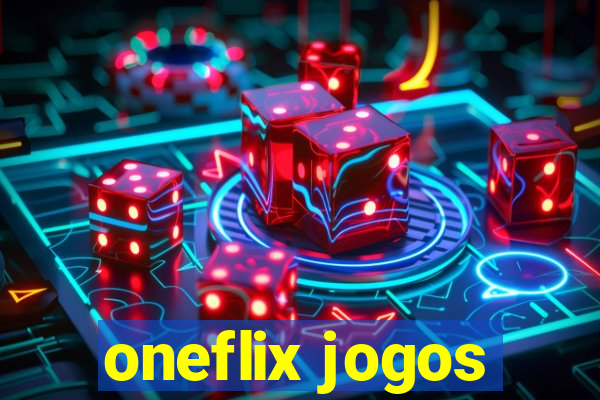 oneflix jogos